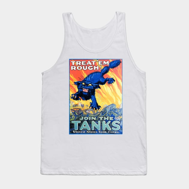 US Army Tank Corps WWI Recruiting Poster - Treat 'em Rough! Tank Top by Naves